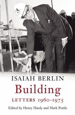 Building, Letters 1960-1975 by Berlin, Isaiah