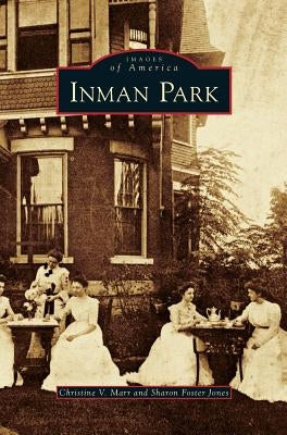 Inman Park by Marr, Christine V.