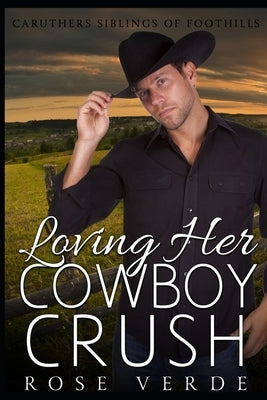 Loving Her Cowboy Crush by Verde, Rose