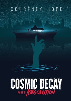 Cosmic Decay: Absolution by Hope, Courtney