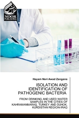 Isolation and Identification of Pathogenic Bacteria by Zangana, Hayam Nori Awad