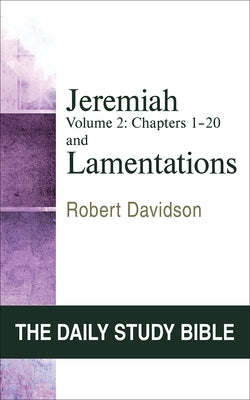 Jeremiah Volume 2 and Lamentations: Chapters 21-52 by Davidson, Robert