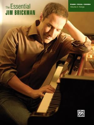 The Essential Jim Brickman, Vol 2: Songs (Piano/Vocal/Chords) by Brickman, Jim