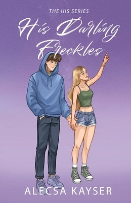 His Darling Freckles by Kayser, Alecsa
