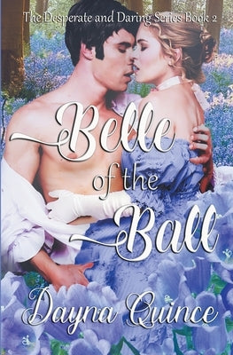Belle of the Ball by Quince, Dayna