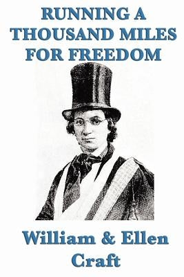 Running a Thousand Miles for Freedom by Craft, William