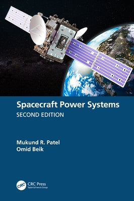 Spacecraft Power Systems by Patel, Mukund R.