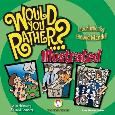 Would You Rather...?: Illustrated by Heimberg, Justin