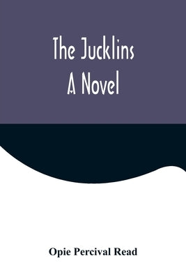 The Jucklins by Percival Read, Opie