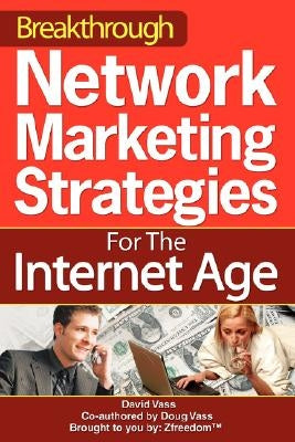 Breakthrough Network Marketing Strategies for the Internet Age by Vass, David