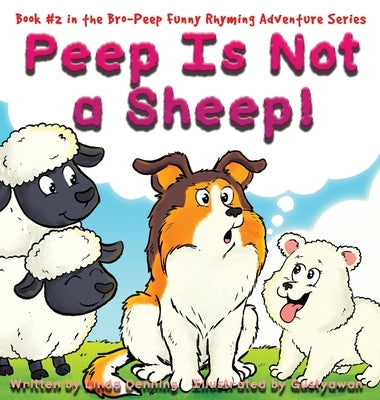Peep Is Not a Sheep! by Denning, Linda