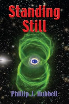 Standing Still by Hubbell, Phillip J.
