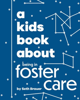 A Kids Book about Being in Foster Care by Ann, Heather