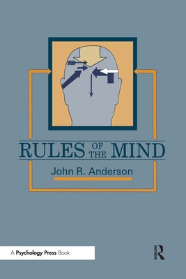 Rules of the Mind by Anderson, John R.
