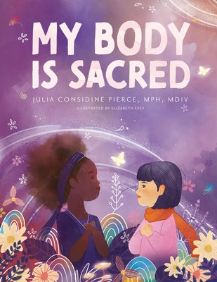 My Body Is Sacred by Pierce, Julia Considine