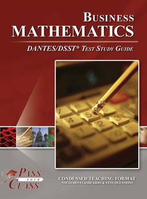 Business Mathematics DANTES / DSST Test Study Guide by Passyourclass