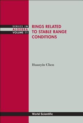 Rings Related to Stable Range Conditions by Chen Huanyin