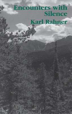 Encounters with Silence by Rahner, Karl