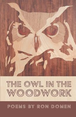 The Owl in the Woodwork by Domen, Ron