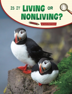 Is It Living or Nonliving? by Simons, Lisa M. Bolt