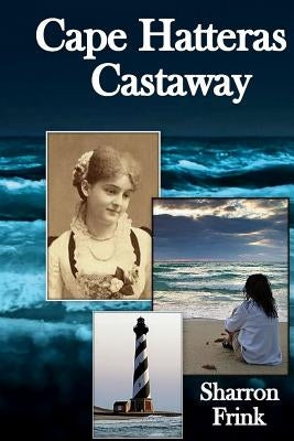 Cape Hatteras Castaway by Frink, Sharron