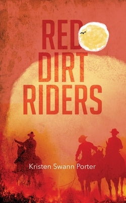 Red Dirt Riders by Porter, Kristen