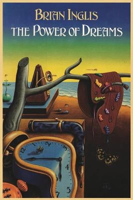 The Power of Dreams by Inglis, Brian