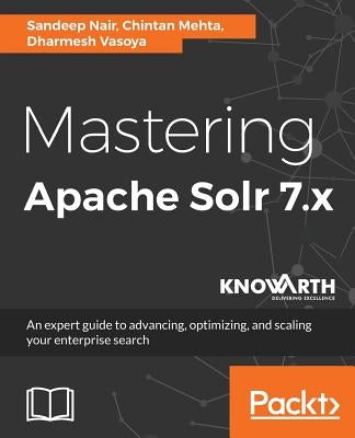 Mastering Apache Solr 7.x by Nair, Sandeep