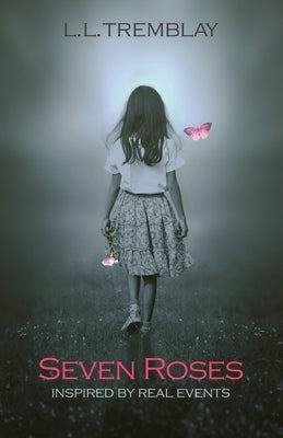 Seven Roses by Tremblay, L. L.