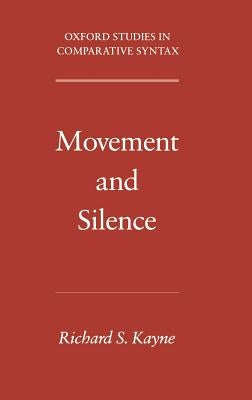 Movement and Silence by Kayne, Richard S.