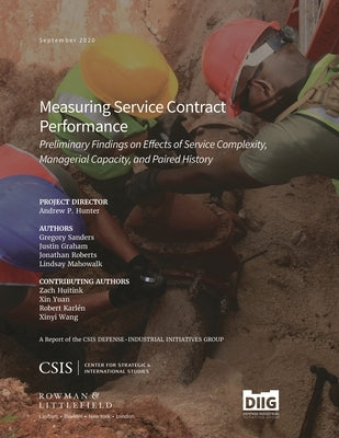Measuring Service Contract Performance: Preliminary Findings on Effects of Service Complexity, Managerial Capacity, and Paired History by Hunter, Andrew P.
