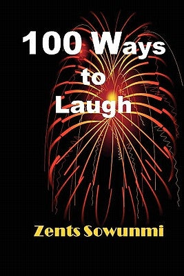100 Ways to Laugh by Sowunmi, Zents