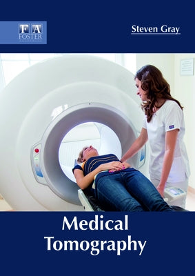 Medical Tomography by Gray, Steven