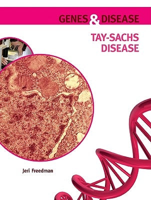 Tay-Sachs Disease by Freedman, Jeri
