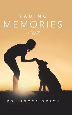 Fading Memories by Smith, Joyce