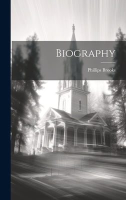 Biography by Brooks, Phillips
