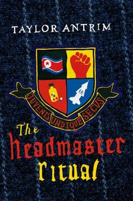 The Headmaster Ritual by Antrim, Taylor