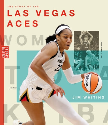 The Story of the Las Vegas Aces by Whiting, Jim