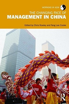 The Changing Face of Management in China by Rowley, Chris