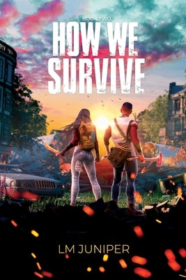 How We Survive by Juniper, LM
