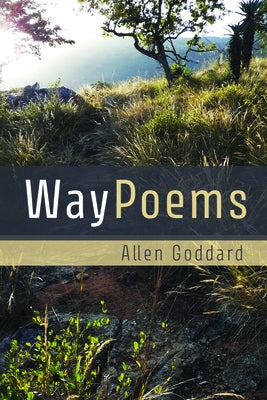 WayPoems by Goddard, Allen