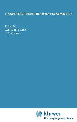 Laser-Doppler Blood Flowmetry by Shepherd, A. P.