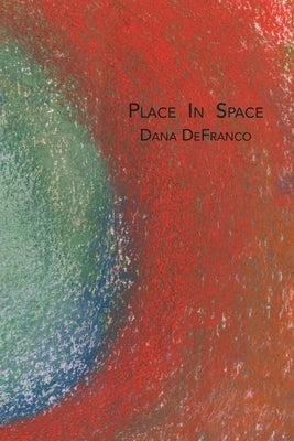 Place In Space by Defranco, Dana