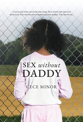 Sex Without Daddy by Minor, Cece