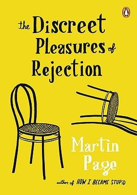 The Discreet Pleasures of Rejection by Page, Martin