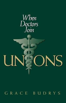 When Doctors Join Unions by Budrys, Grace