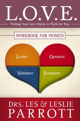 L.O.V.E. Workbook for Women: Putting Your Love Styles to Work for You by Parrott, Les And Leslie
