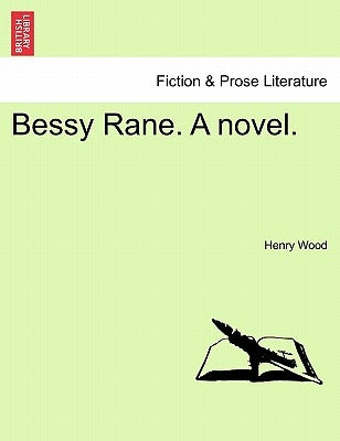 Bessy Rane. a Novel. by Wood, Henry