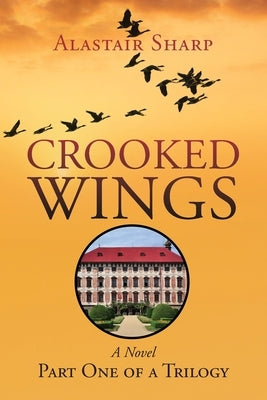 Crooked Wings by Sharp, Alastair