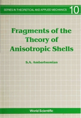 Fragments of the Theory of Anisotropic Shells by Ambartsumian, S. A.